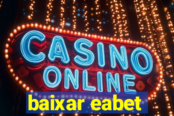 baixar eabet